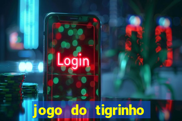 jogo do tigrinho plataforma de r$ 5